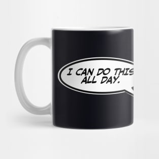 Word Balloon Quote “I can do this all day.” Mug